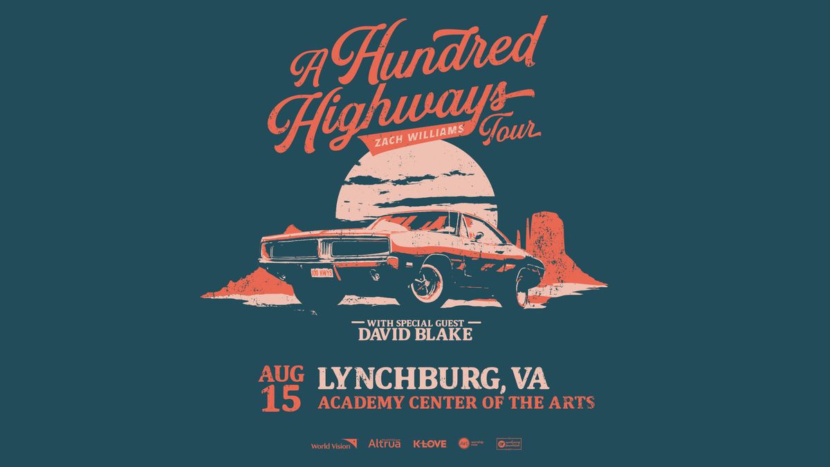Zach Williams A Hundred Highways Tour - Lynchburg, VA