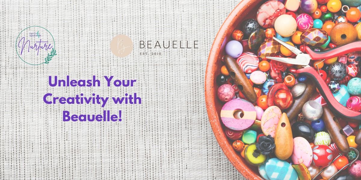 November's Nurture Event - Unleash Your Creativity with Beauelle!