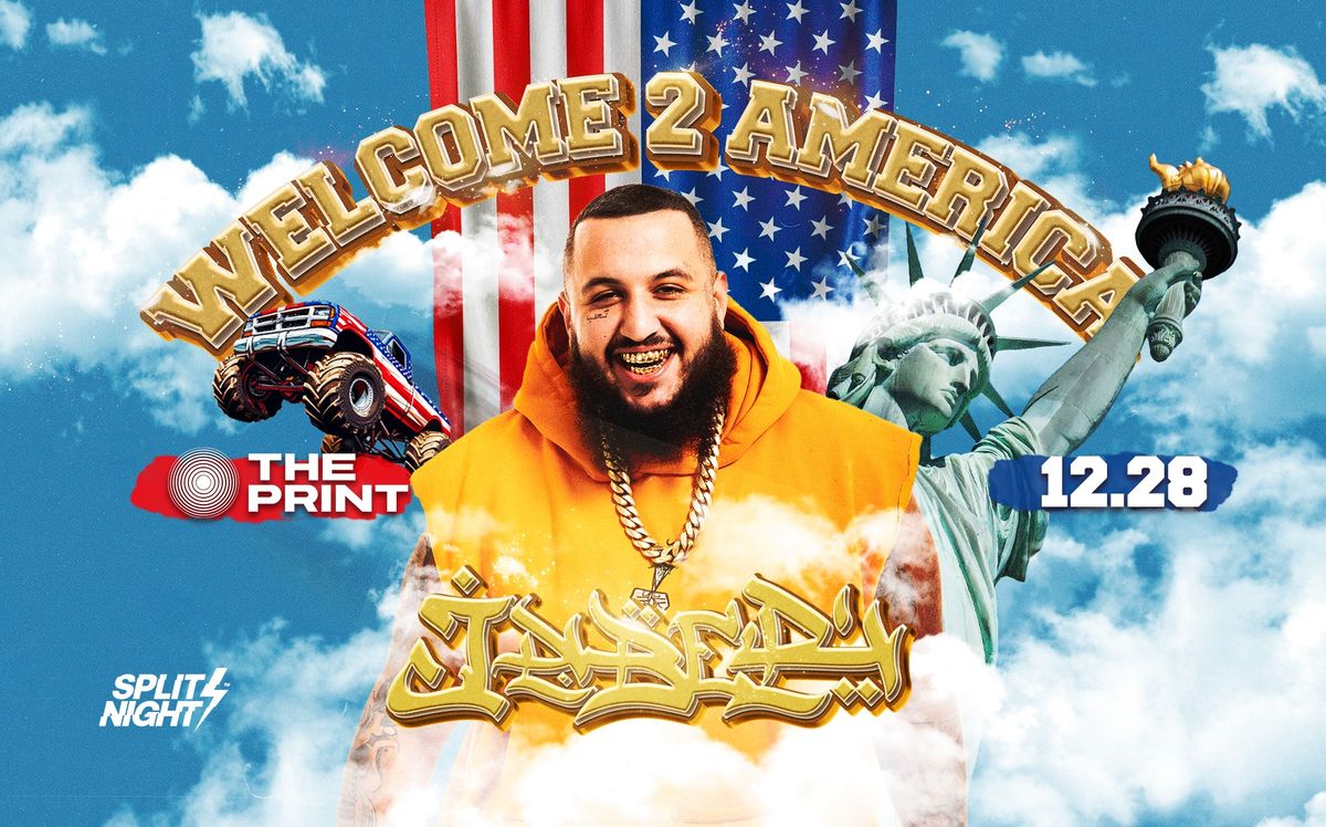 Welcome 2 America \u272a JABER \u272a SPLIT Night\/\/THE PRINT - 12.28.