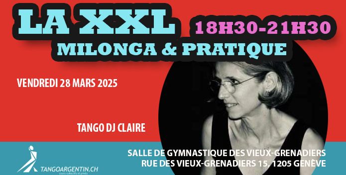 La XXL Milonga & Pratique. Dj Claire