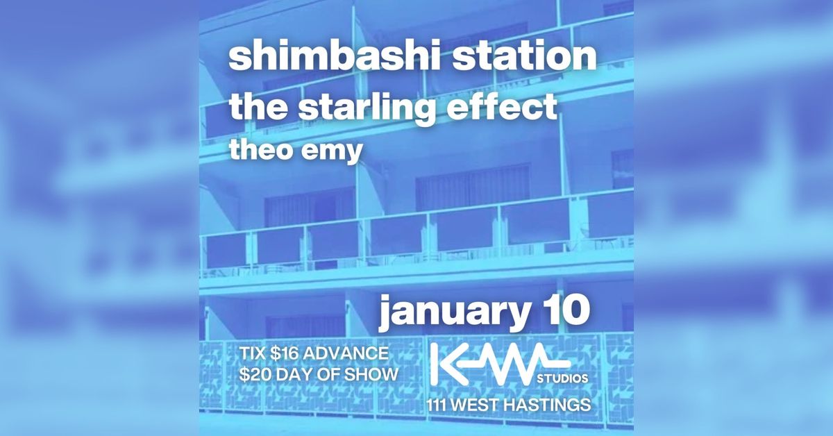 Shimbashi Station, The Starling Effect & Theo Emy live at KW Studios