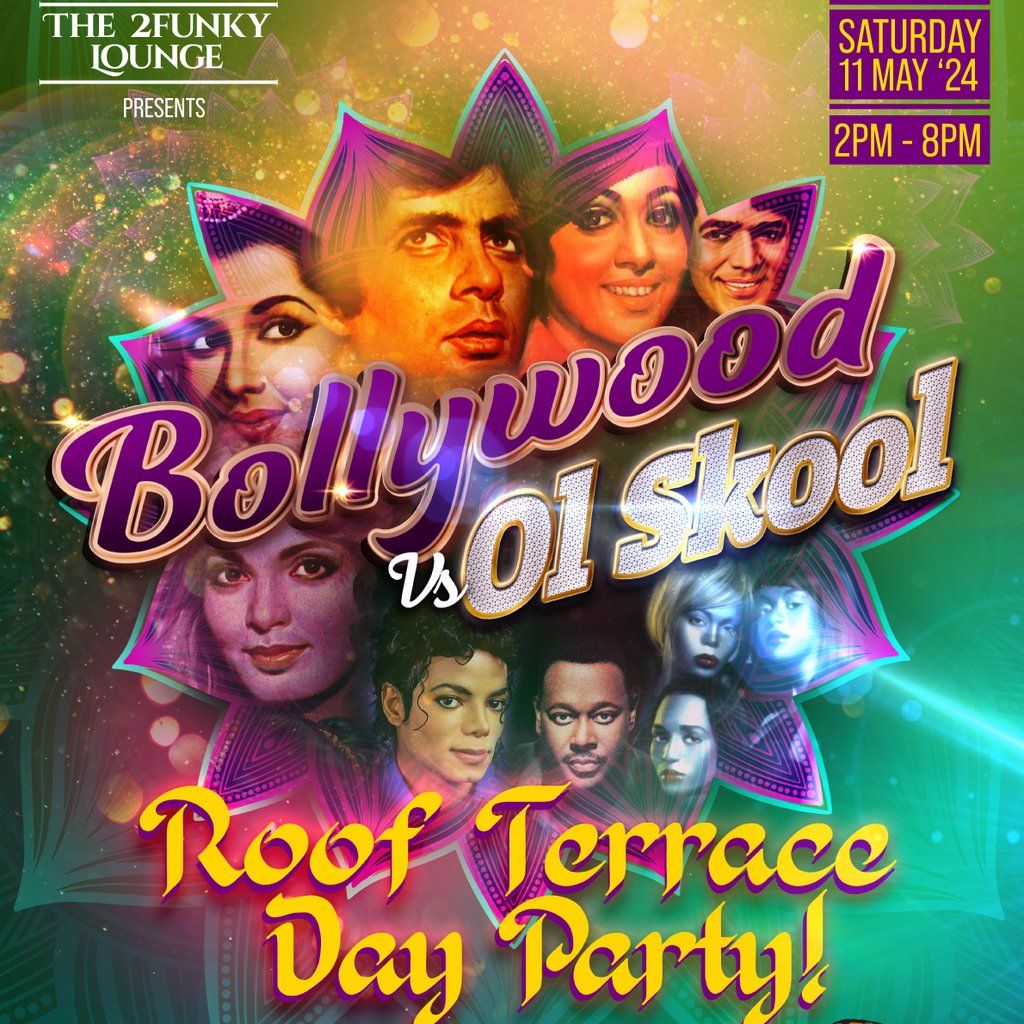 Bollywood Vs Ol Skool - Roof Terrace Day Party