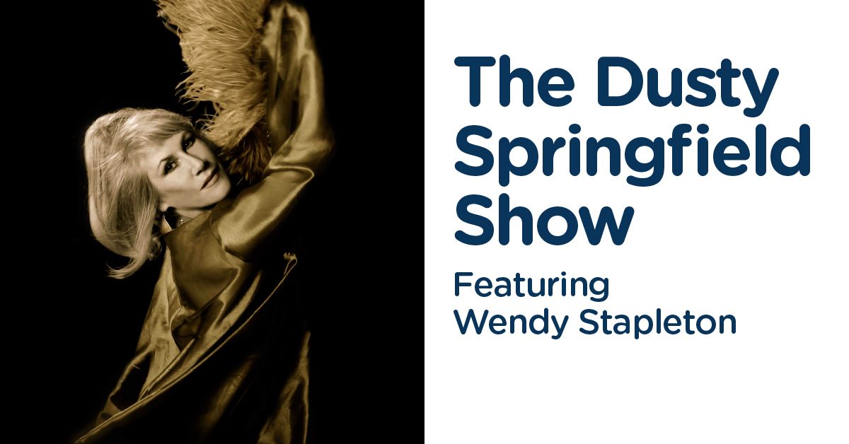 The Dusty Springfield Show (Featuring Wendy Stapleton)