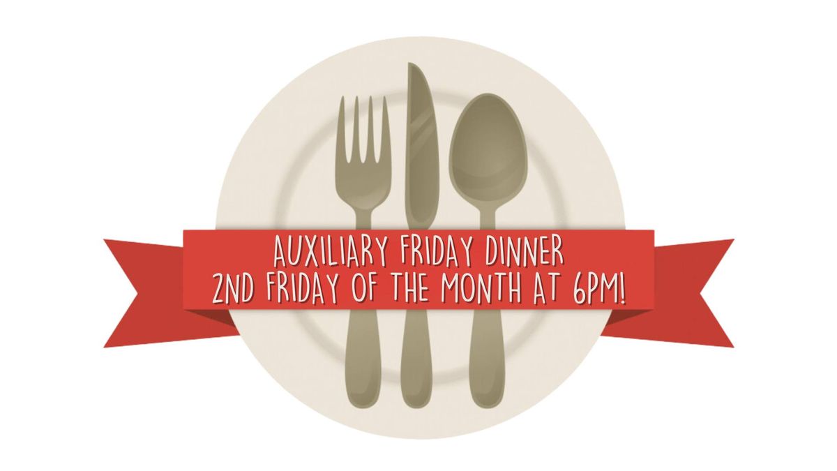 Auxiliary Friday Dinner