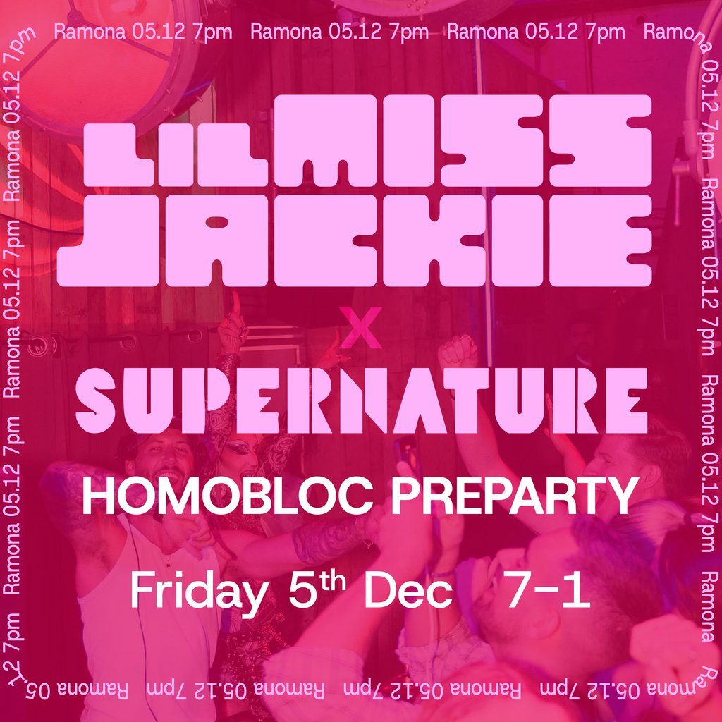 Lil Miss Jackie x Supernature: Homobloc Preparty!