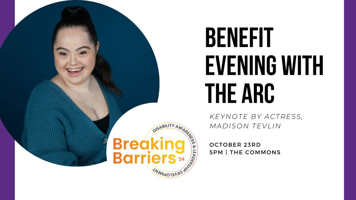 Breaking Barriers Benefit with The Arc 