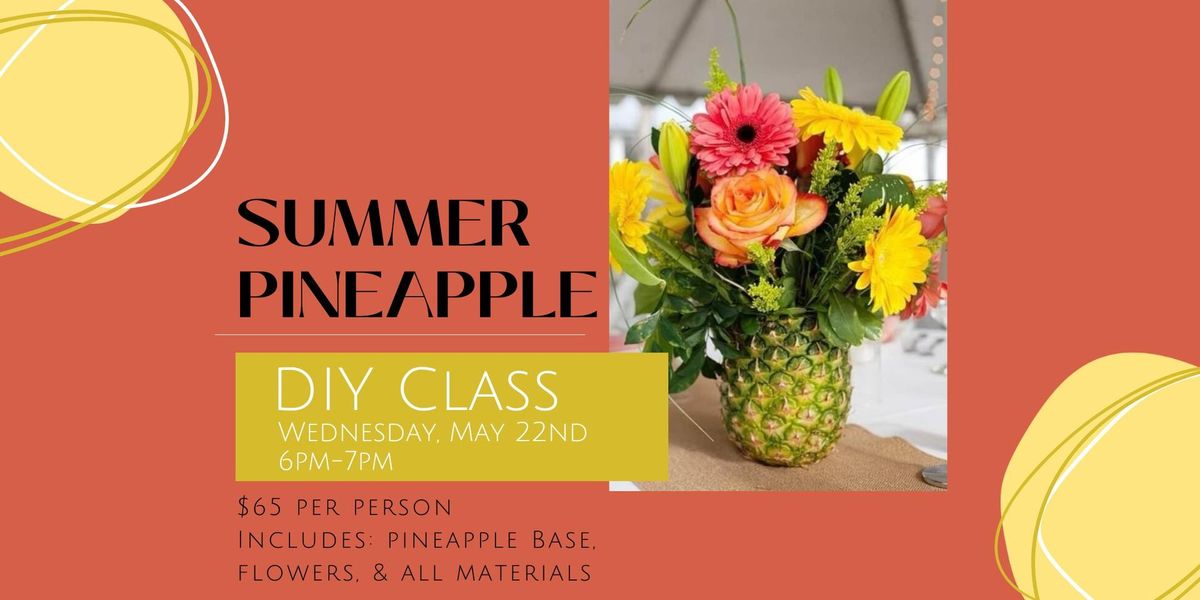 Summer Pineapple DIY Flower Class