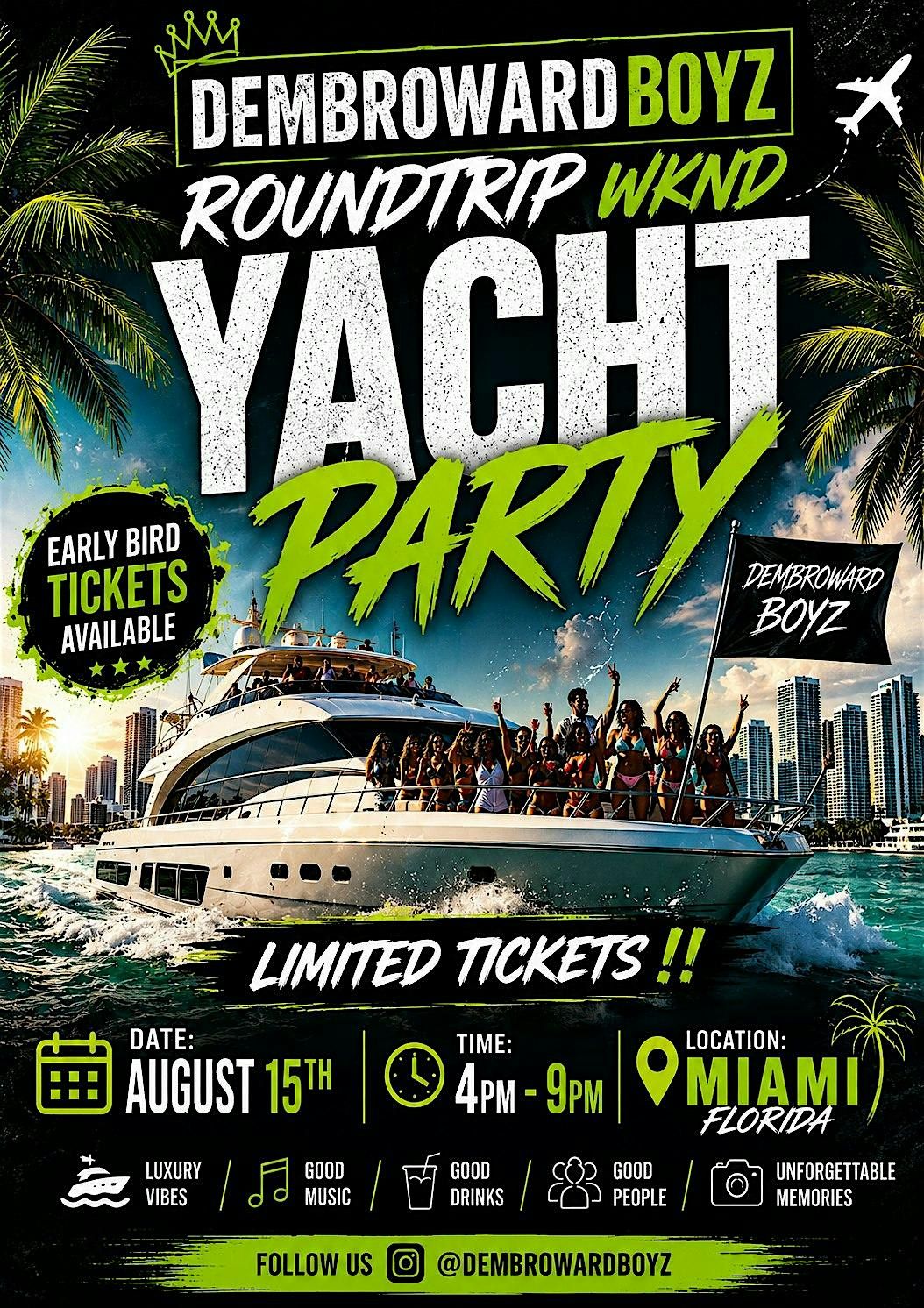 DEMBROWARDBOYZ - ROUNDTRIP WEEKEND YACHT PARTY