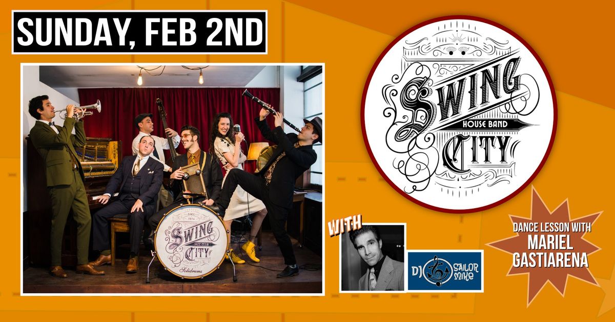 SPECIAL SUNDAY SHOW \u2022 SWING CITY HOUSE BAND with special guest instructor MARIEL GASTIARENA