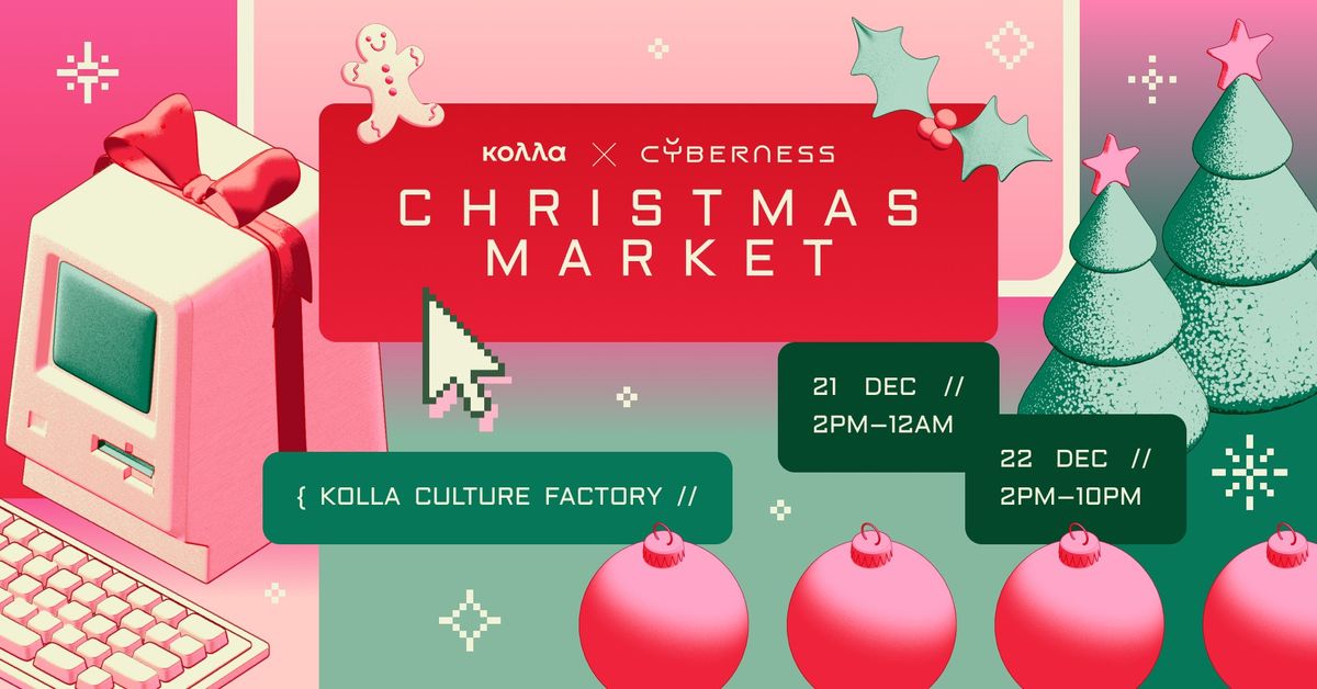 Christmas Market KOLLA x CYBERNESS