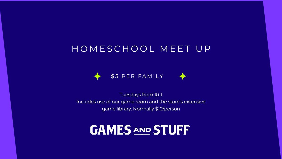 Games and Stuff Homeschool Meet Up!