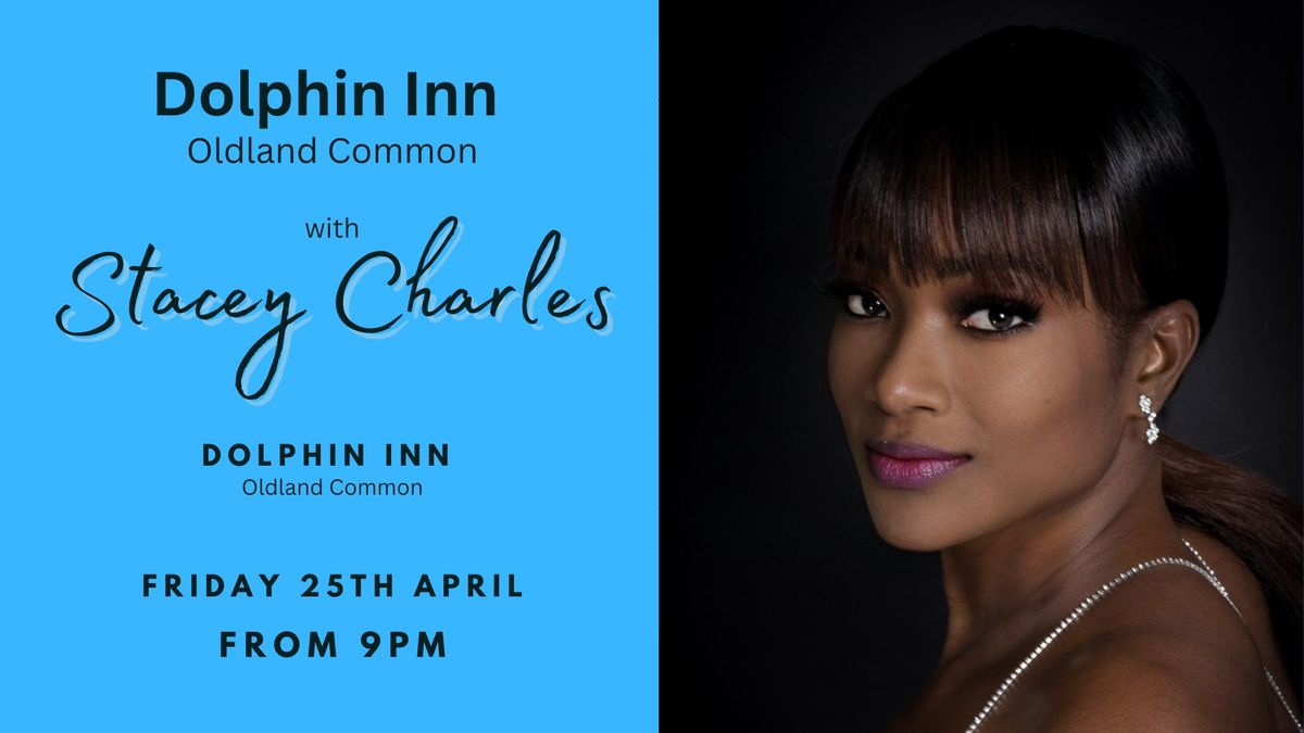 Stacey Charles live at Dolphin Inn (Oldland Common) - Friday 25th April 9pm