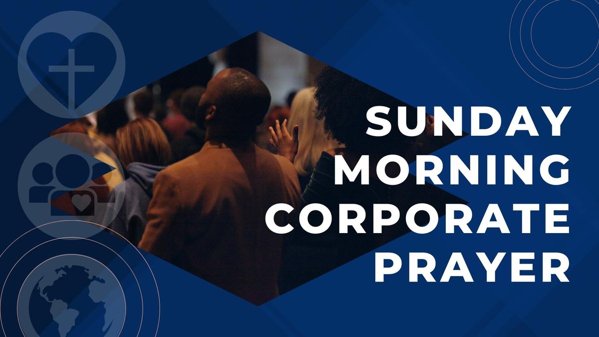 Sunday Morning Corporate Prayer