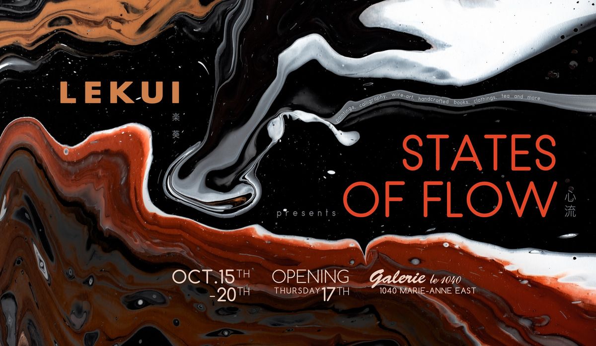 STATES OF FLOW: Art exhibition by Lekui \u4e50\u8475