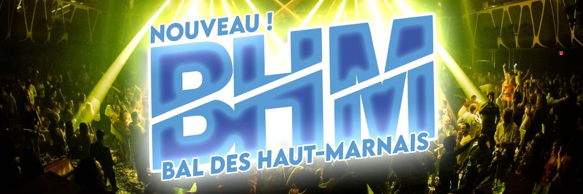 \u2605\u2605\u2605 BHM : Le nouveau BAL des HAUT-MARNAIS \u2605\u2605\u2605