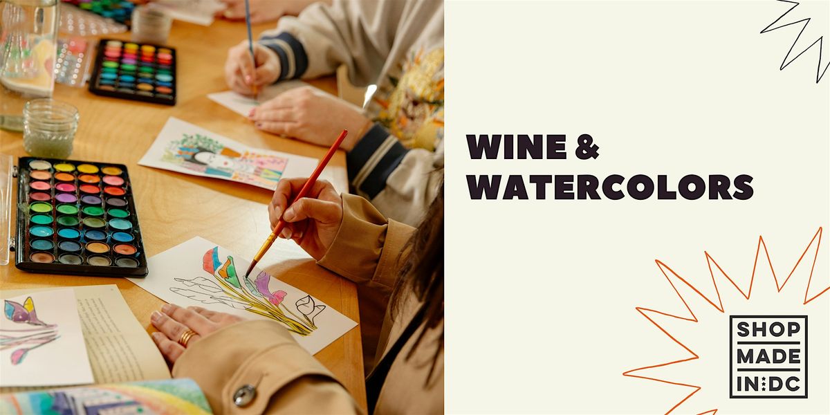 Wine & Watercolors: We Make DC Edition