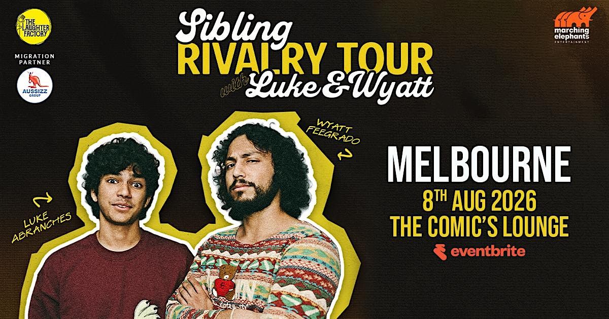 LUKE & WYATT- Sibling Rivalry Tour
