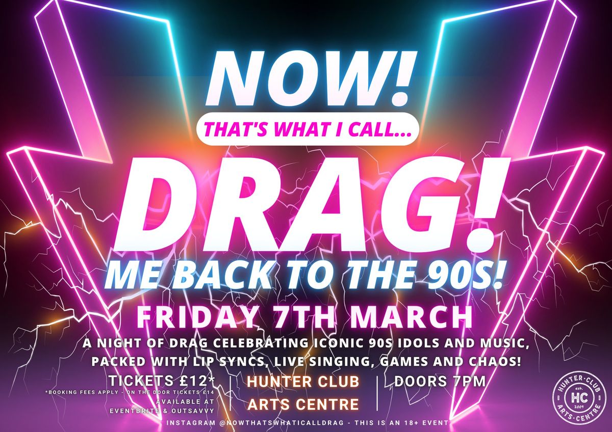 NOW! That's What I Call...DRAG! Me Back To The 90s! Bury St Edmunds!