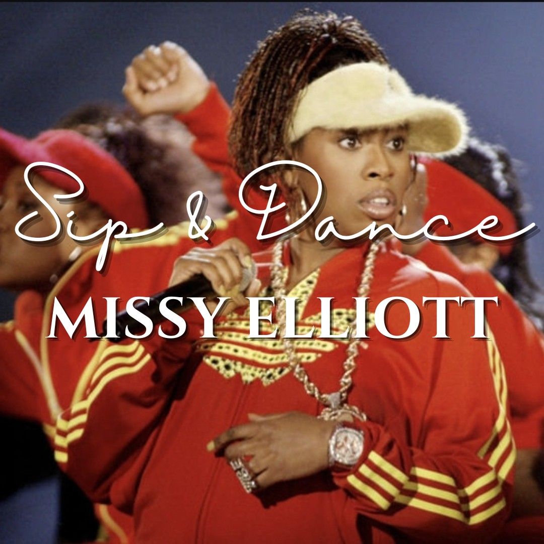 Sip & Dance - Missy Elliott (Elanora)