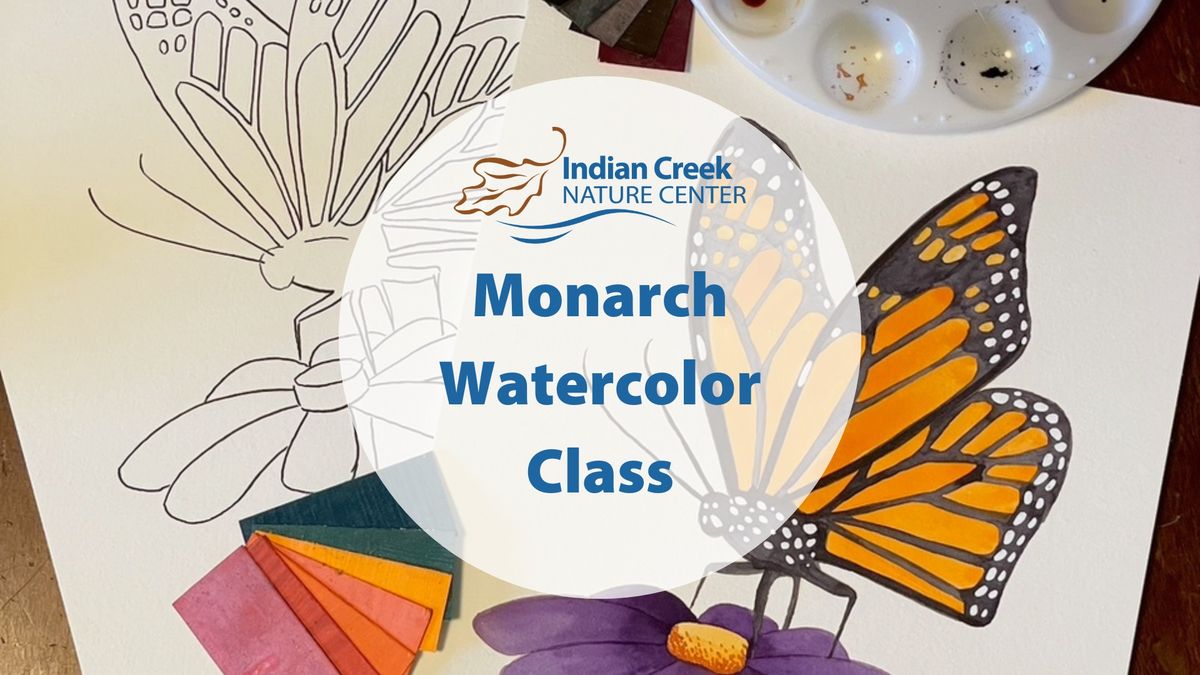 Monarch Watercolor Class