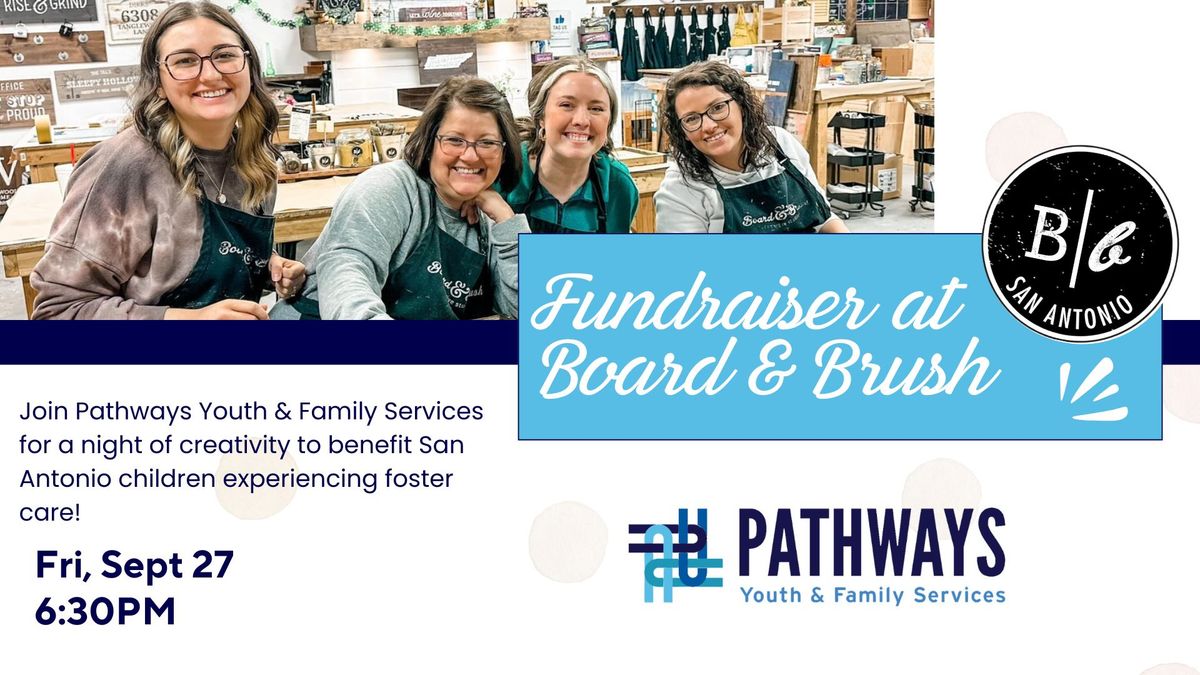 Fundraiser for Pathways at Board & Brush