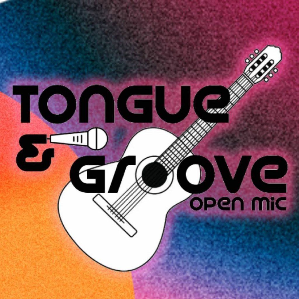 Tongue & Groove Performance & Open Mic