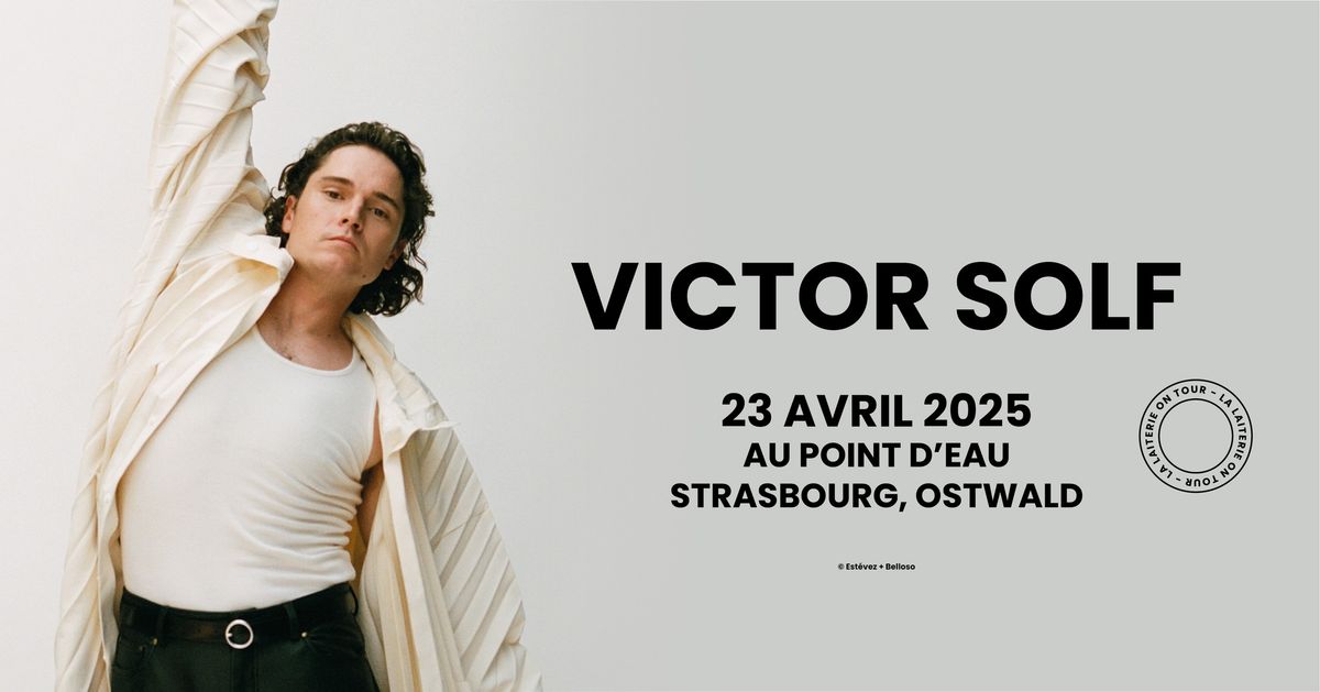 VICTOR SOLF - Le Point d'Eau - Strasbourg \/ Ostwald 