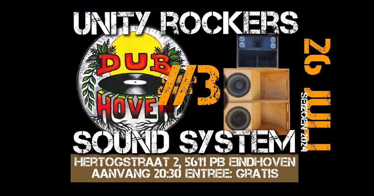 Dubhoven Invites Unity Rockers Soundsystem #3