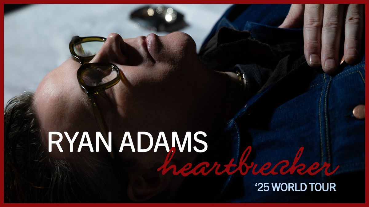 Paramount Presents: Ryan Adams: Heartbreaker \u201925 World Tour