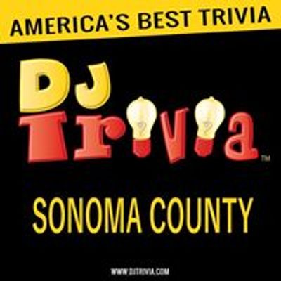 DJ Trivia Sonoma County CA.