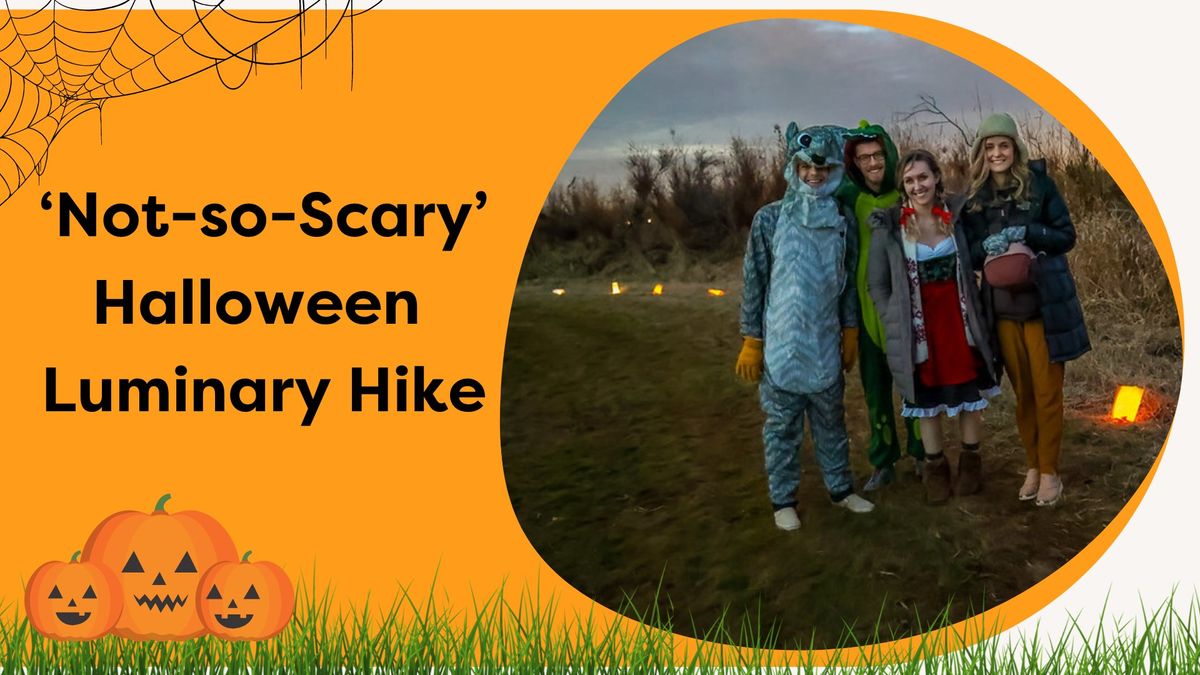 'Not-So-Scary' Halloween Luminary Hike 