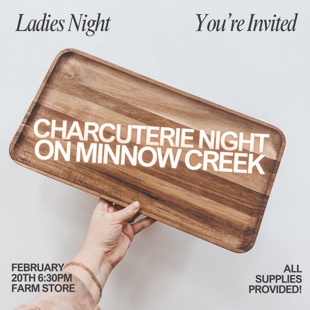 Charcuterie Night on Minnow Creek