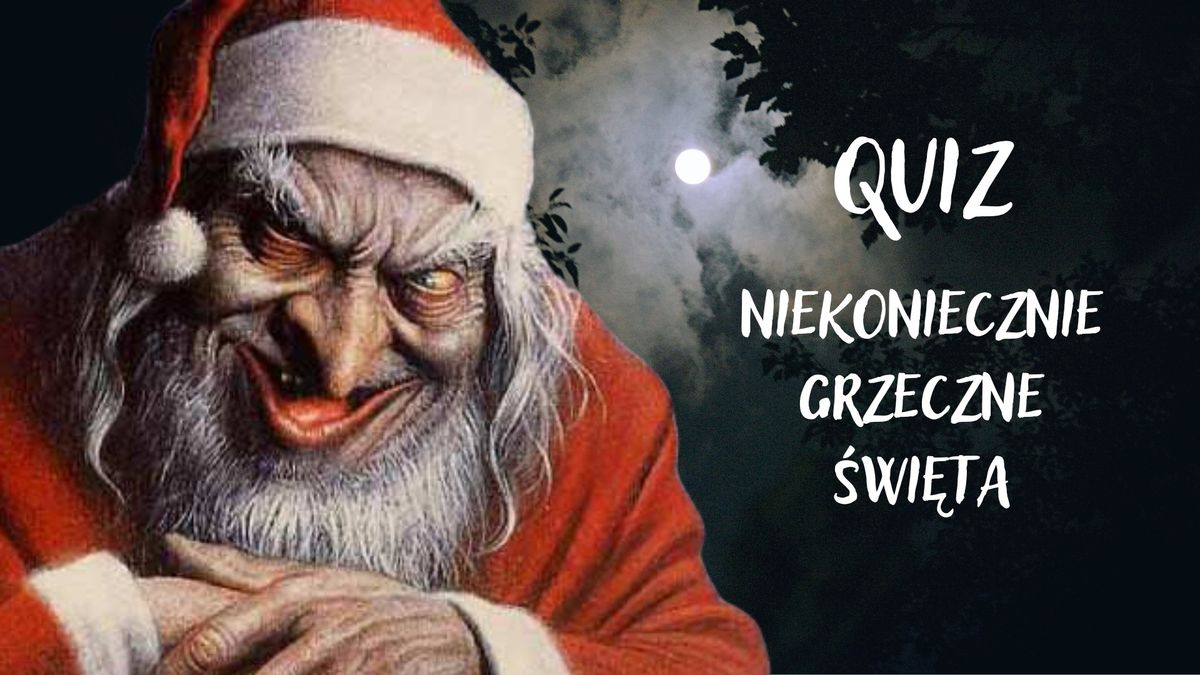 Niekoniecznie grzeczne \u015bwi\u0119ta | Quiz w Piwnicy Kany