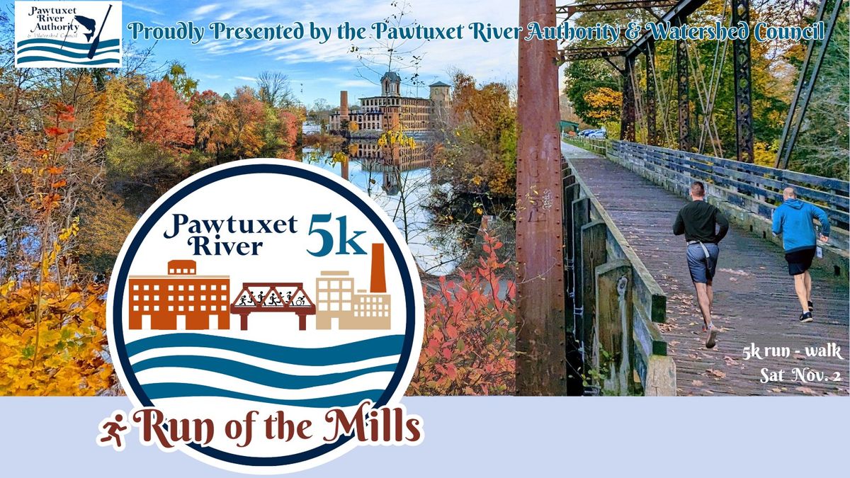 Pawtuxet River 5k: Run of the Mills!