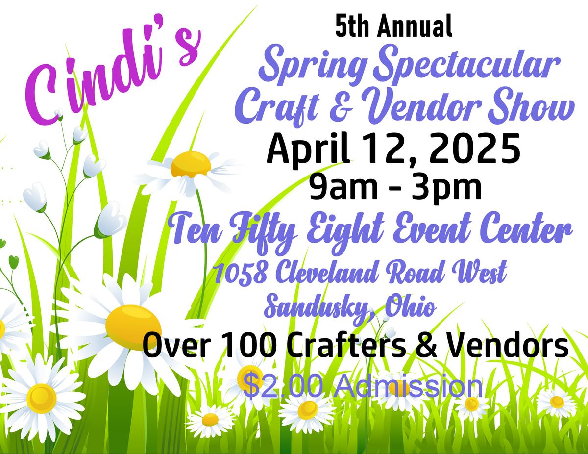 "Cindi's" Spring Spectacular Craft & Vendor Show