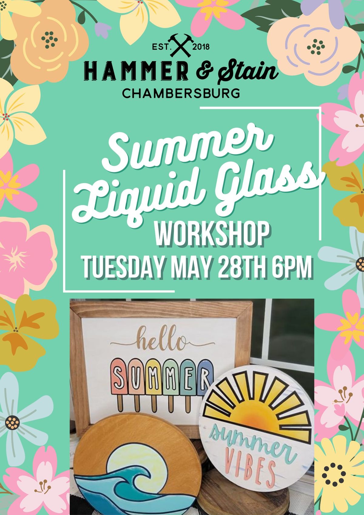 Tuesday May 28th- Summer Liquid Glass Workshop 6pm