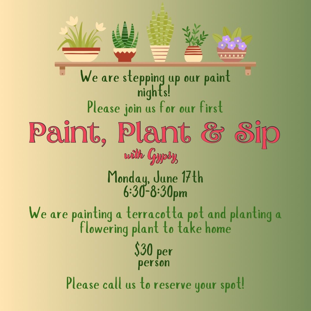 Paint, Plant, and Sip with Gypsy! 