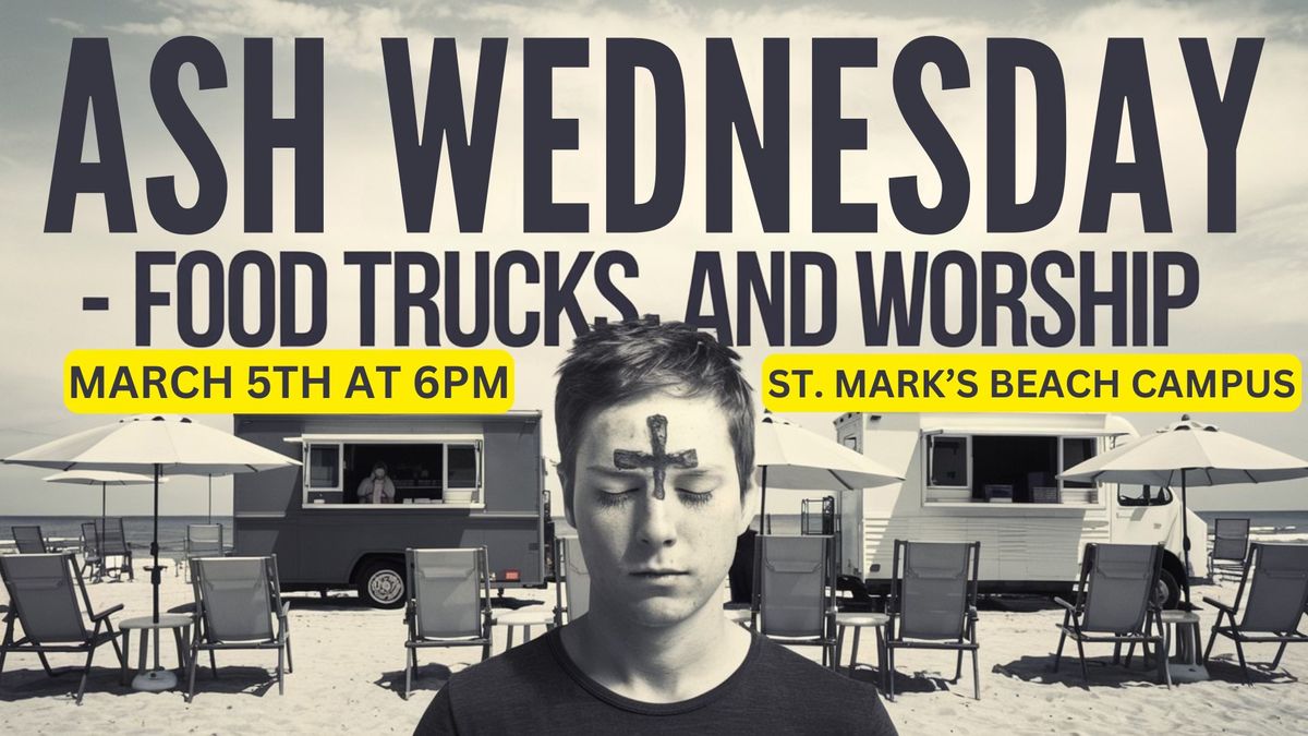 Ash Wednesday Food Trucks and Worship