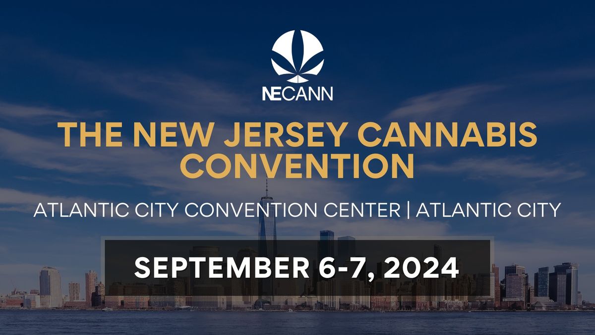 NECANN New Jersey - September 6-7th, 2024