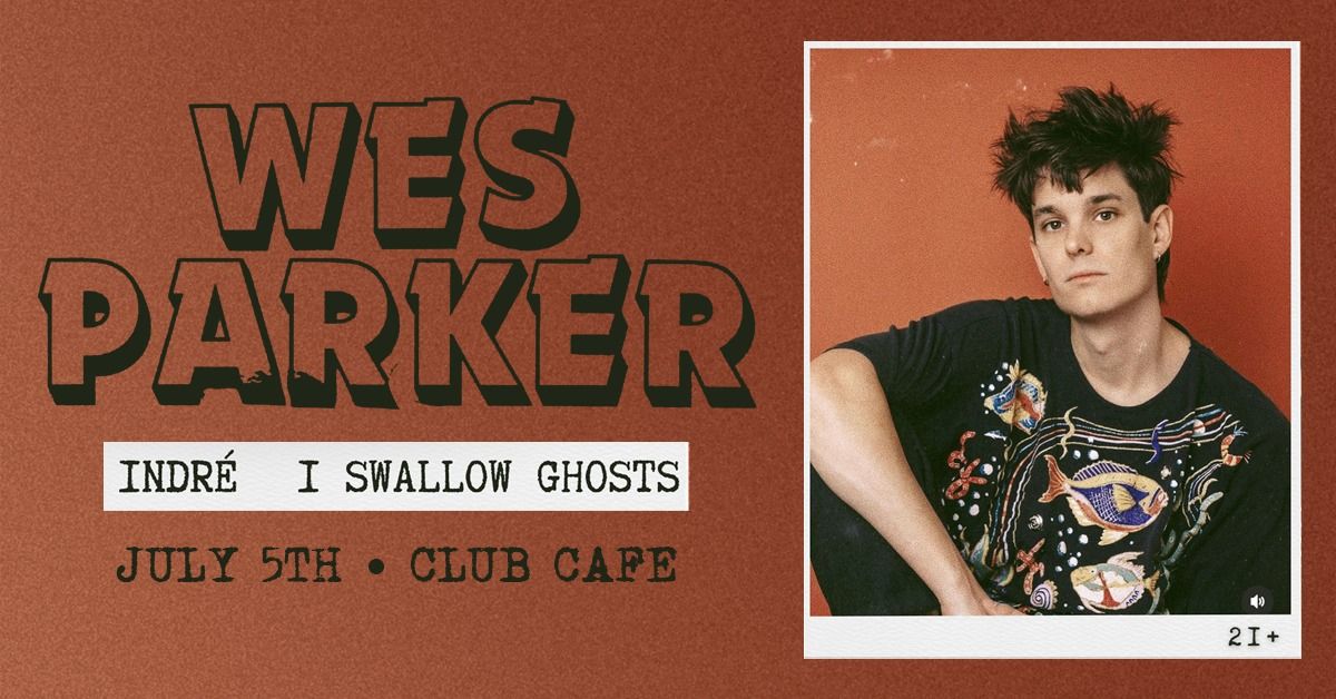 Wes Parker with  Indr\u00e9 and I Swallow Ghosts