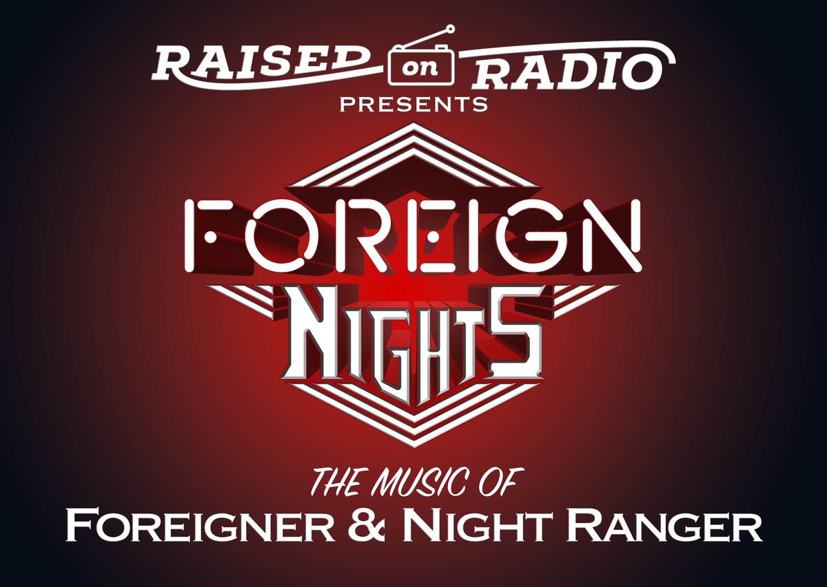 Foreign Nights Tribute to Foreigner by Raised on Radio 