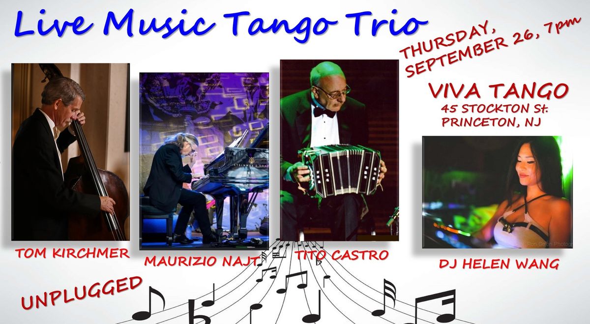 Live Music \u201cUnplugged\u201d Milonga by trio of Maurizio Najt, Tito Castro, Tom Kirchmer.