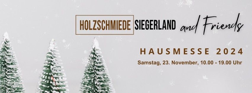 Holzschmiede Siegerland and Friends - "Hausmesse 2024"