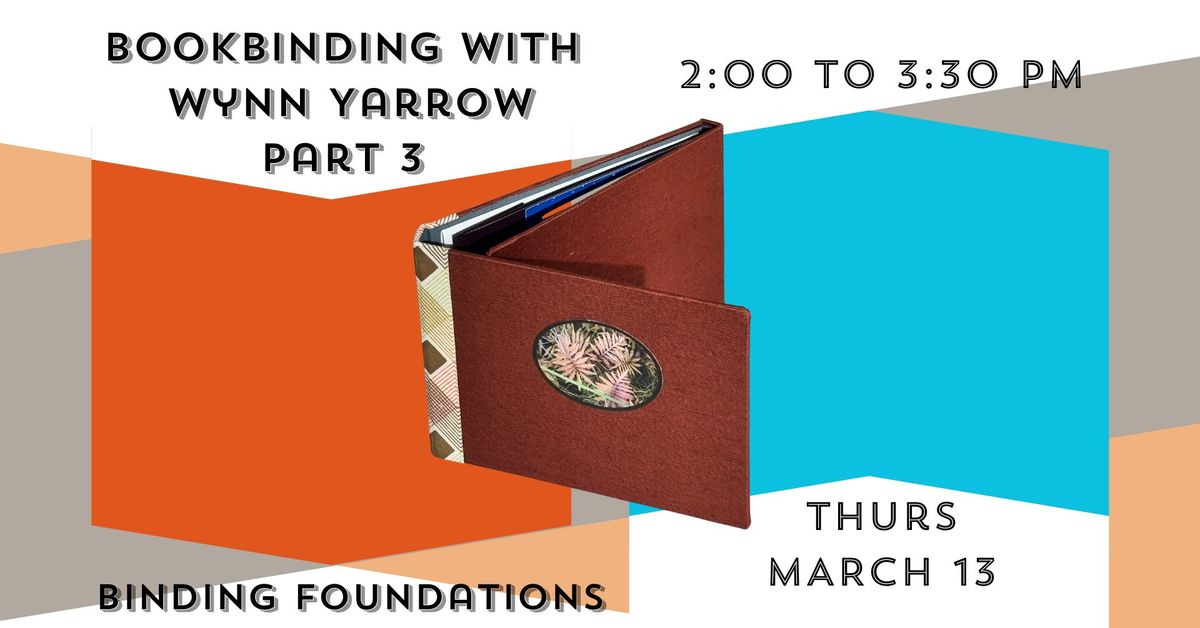 Bookbinding with Wynn Yarrow, Part 3 : Binding Foundations