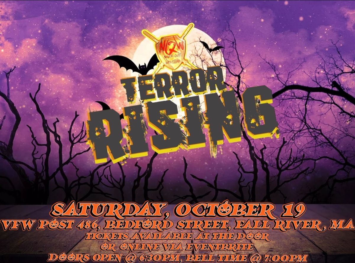 Never Quit Wrestling Presents: "Terror Rising"