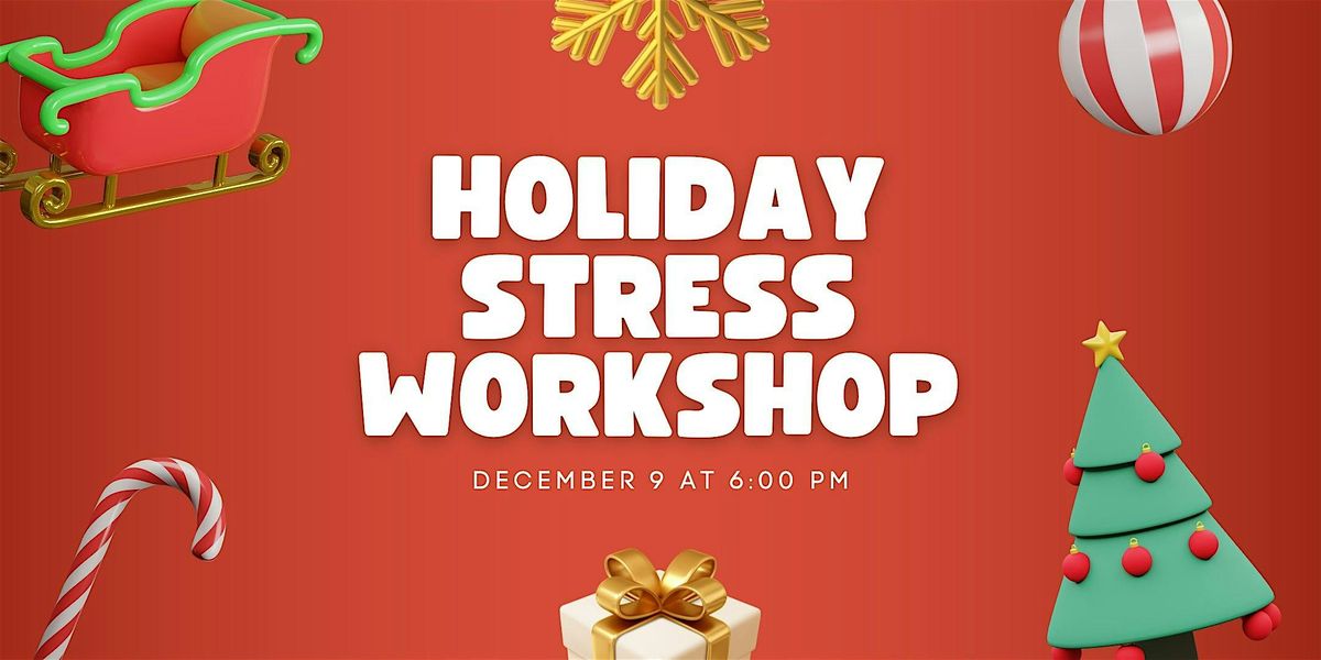 Holiday Stress Workshop