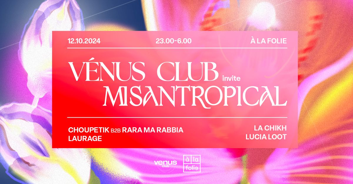 V\u00c9NUS CLUB INVITE \ud83e\udd8b MISANTROPICAL \ud83e\udd8b