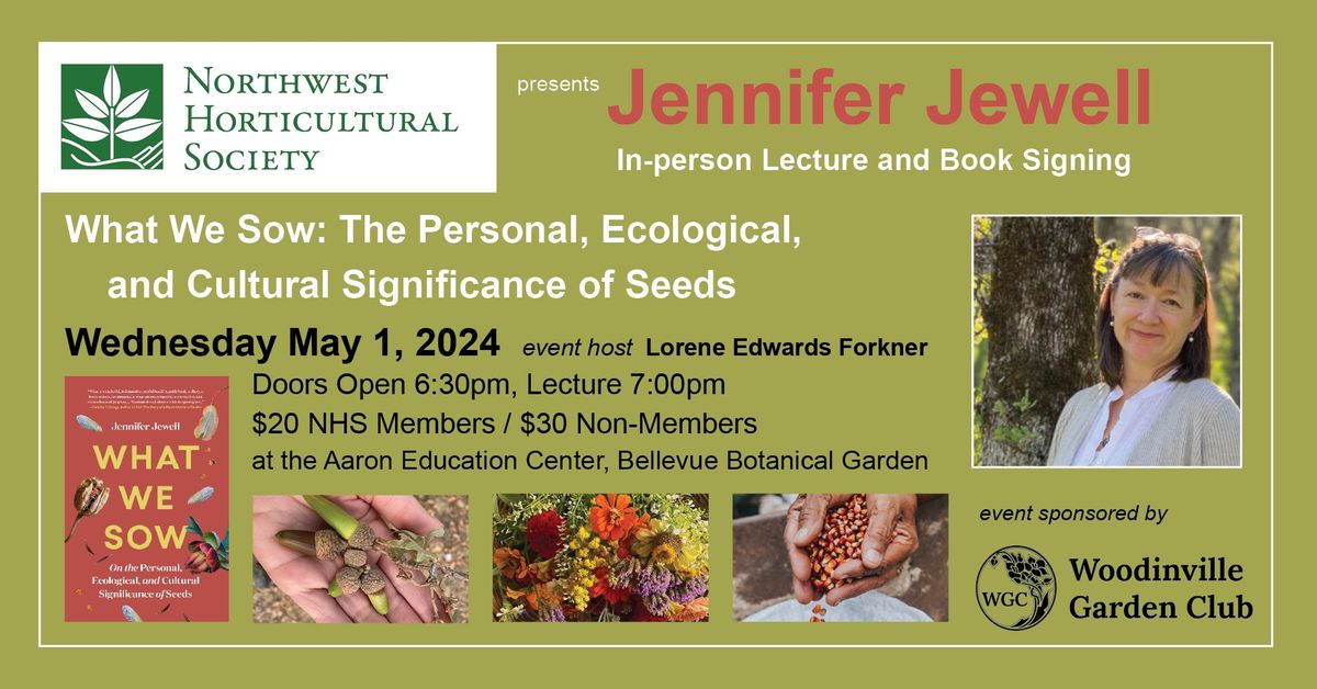 What We Sow: The Personal, Ecological, and Cultural Significance of Seeds with Jennifer Jewell