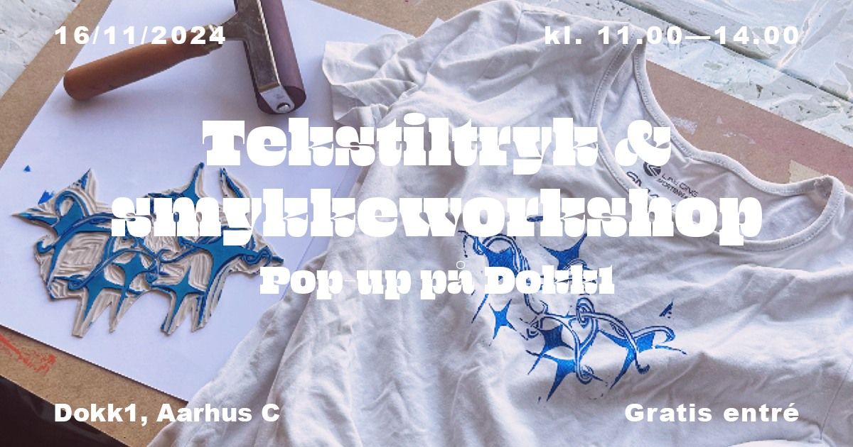 Tekstiltryk & smykkeworkshop \/\/ Pop-up p\u00e5 Dokk1