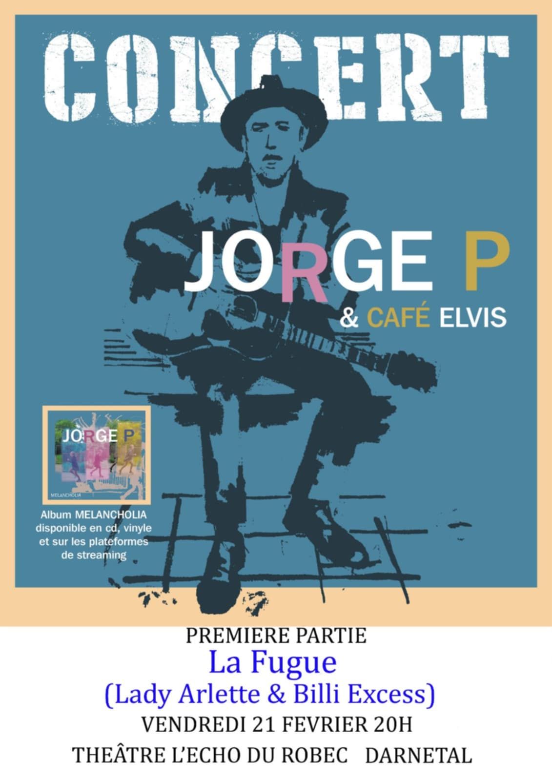 JORGE P et Caf\u00e9 Elvis + La Fugue (Lady Arlette et Billi Excess)